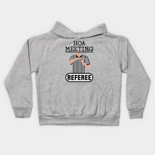 HOA Meeting Referee Time Out Home Owners Association Kids Hoodie